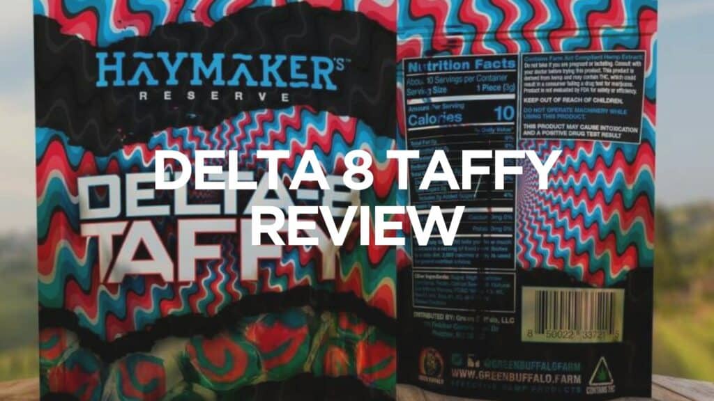 Delta 8 Taffy Review