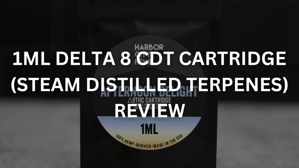 Delta 8 Cdt Cartridge Steam Distilled Terpenes Review