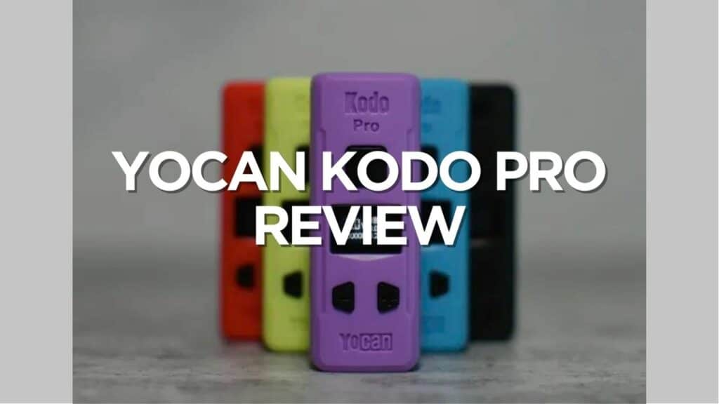 Yocan Kodo Pro Review