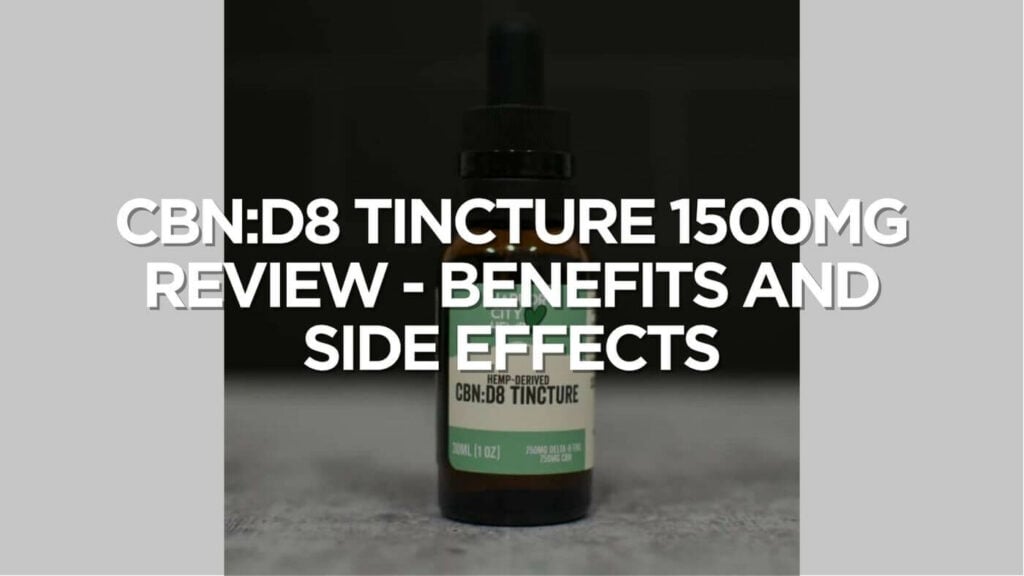Cbn D8 Tincture Product Review