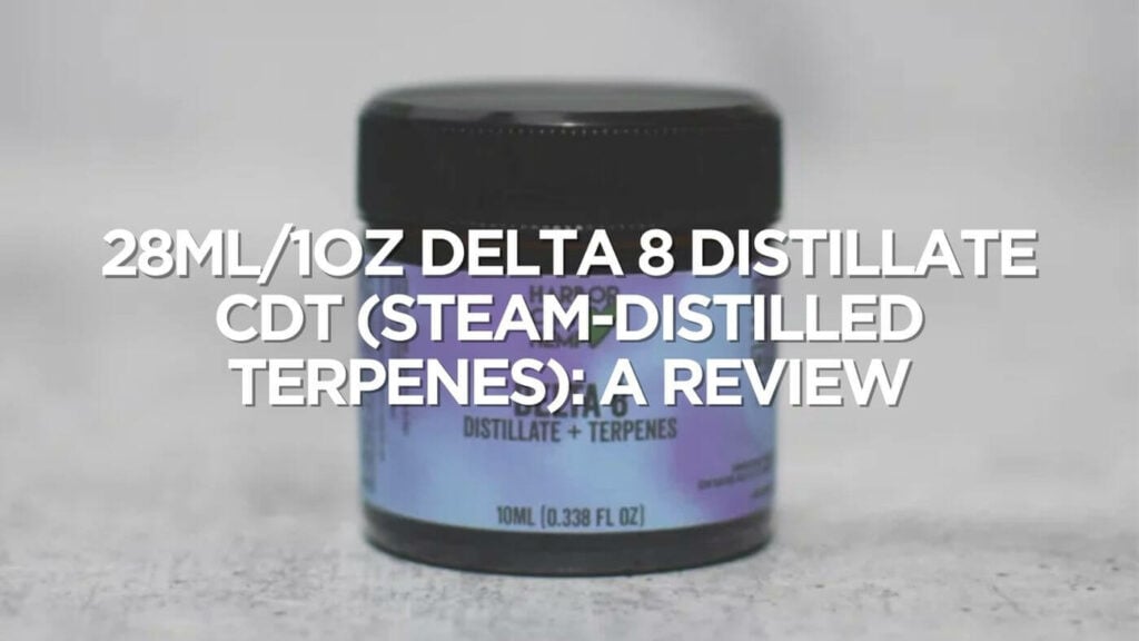 28Ml Delta 8 Distillate Cdt Steam Distilled A Review