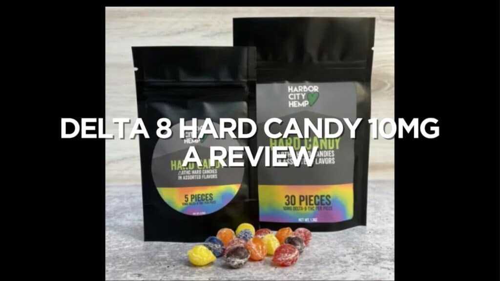 Delta 8 Hard Candy 10Mg Review
