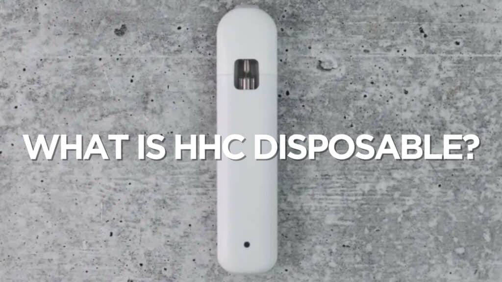 What Is Hhc Disposable
