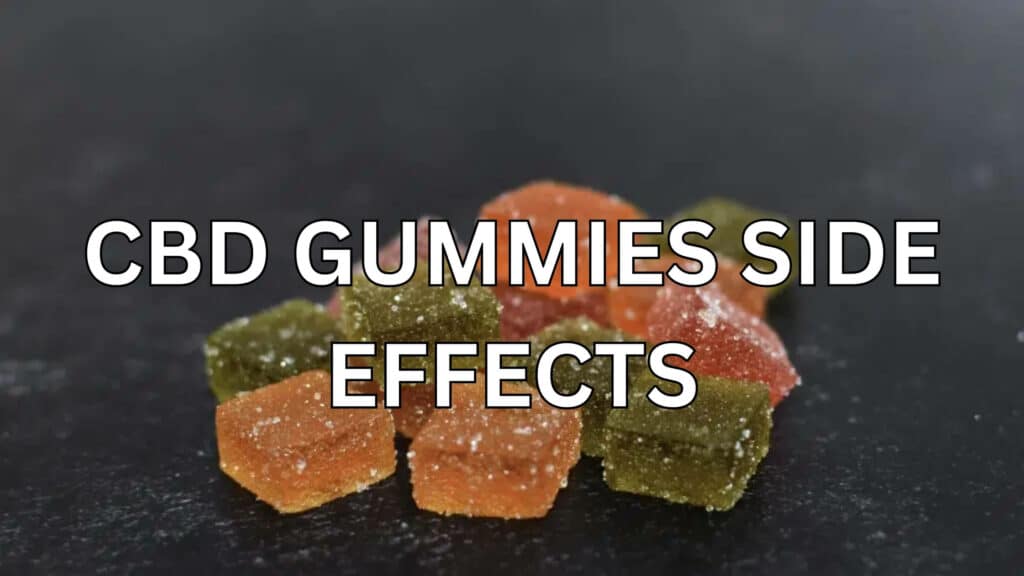 Cbd Gummies Side Effects