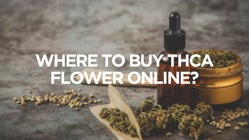Where To Buy Thca Flower Online