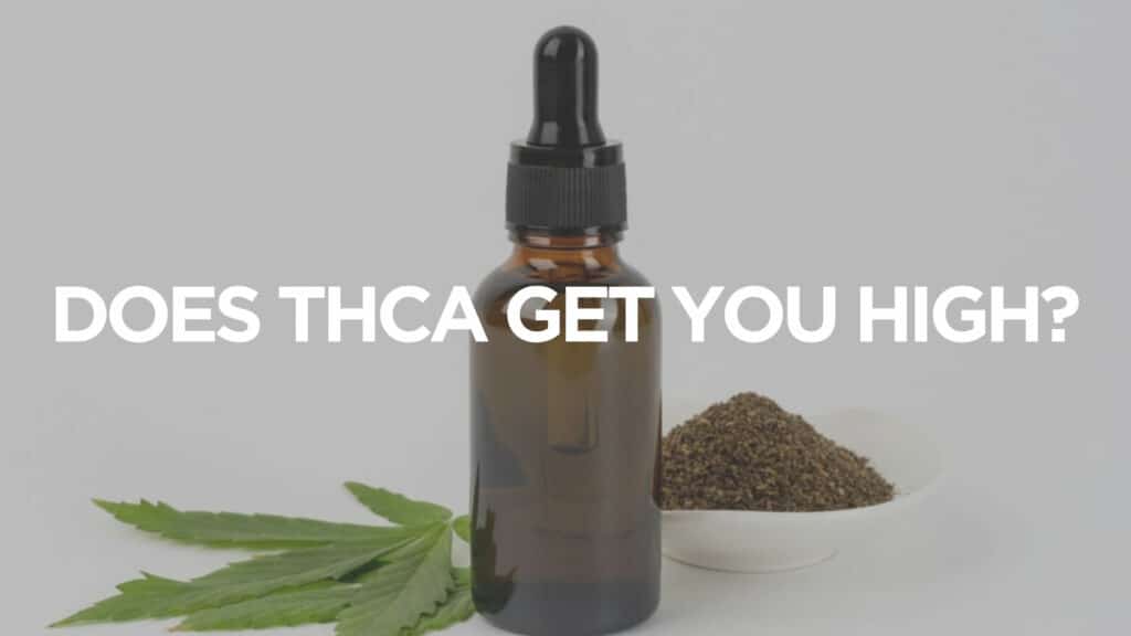 Does Thca Get You High