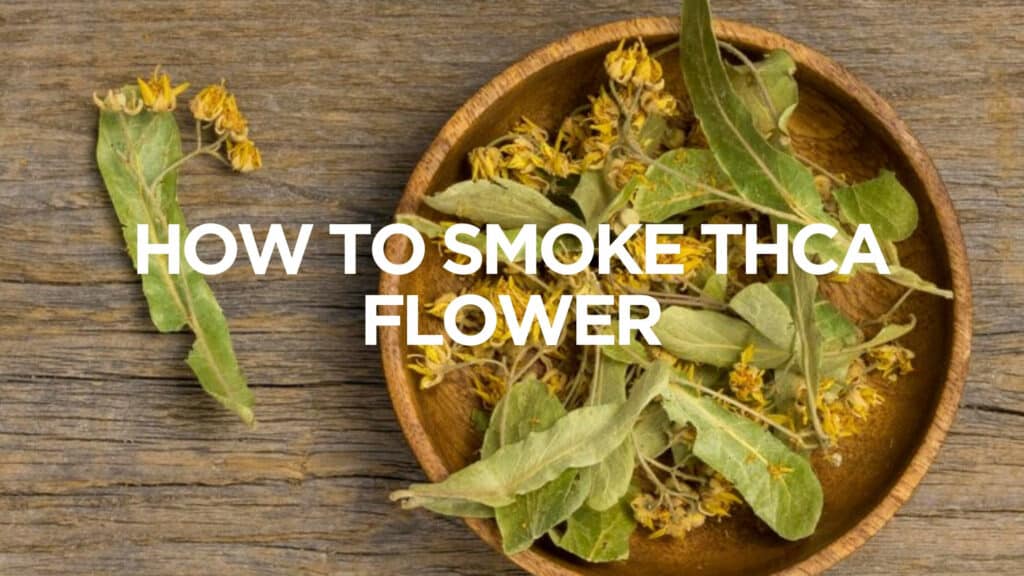 How To Smoke Thca Flower