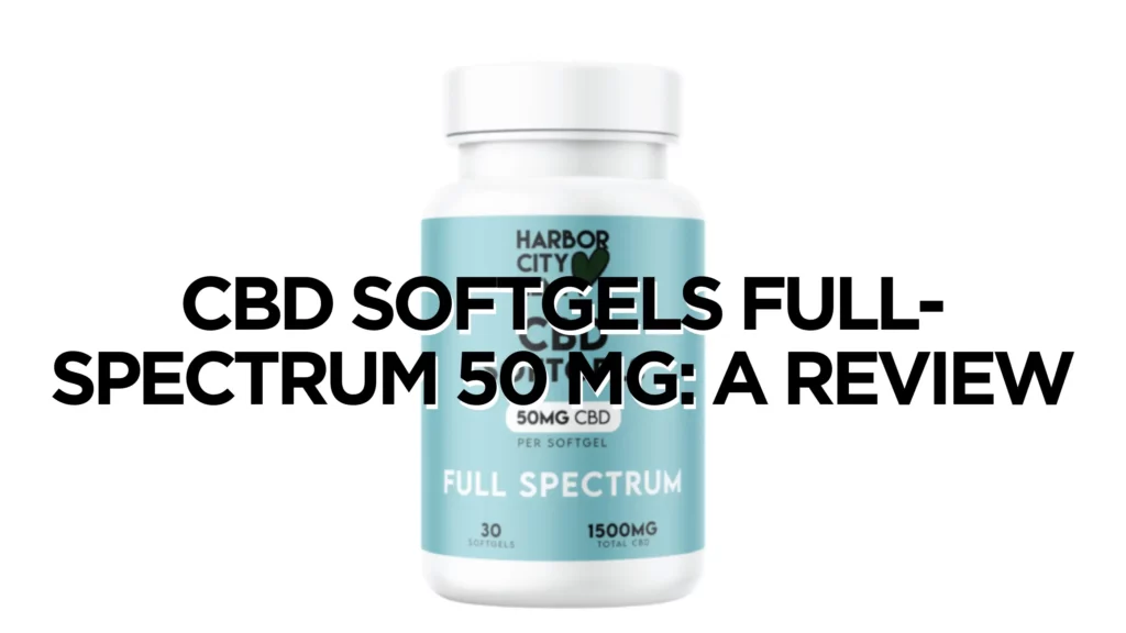 Cbd Softgels Full Spectrum 50 Mg Review