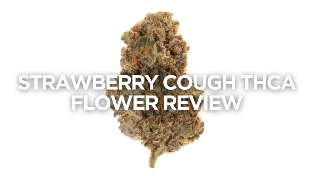 Strawberry Cough Thca Flower Review
